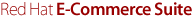 Red Hat e-Commerce Suite